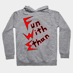 Fun With Ethan Hoodie